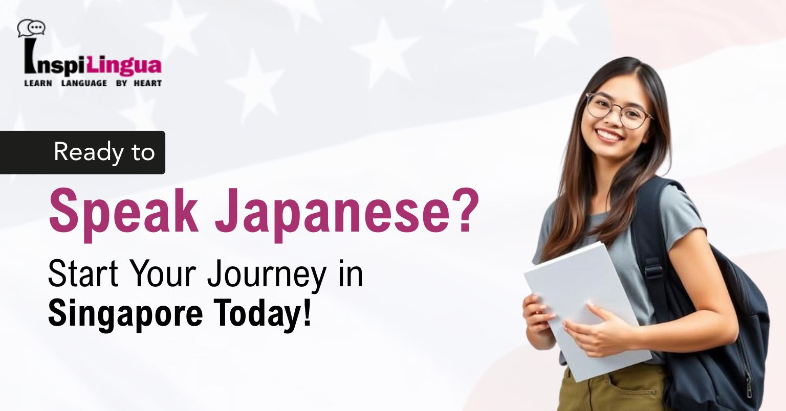 Ready to Speak Japanese? Start Your Journey in Singapore Today