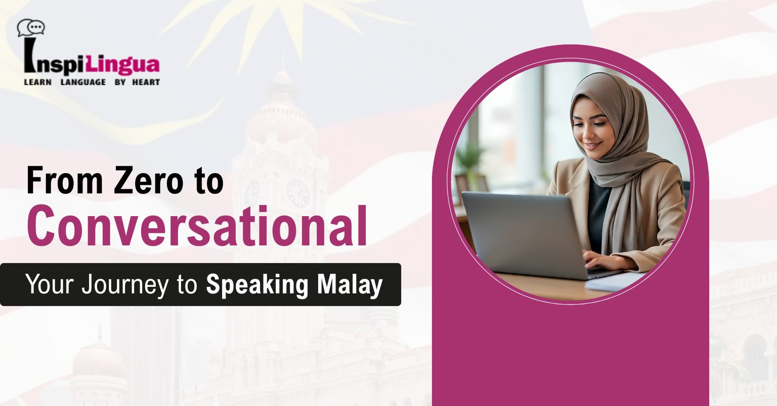From Zero to Conversational: Your Journey to Speaking Malay