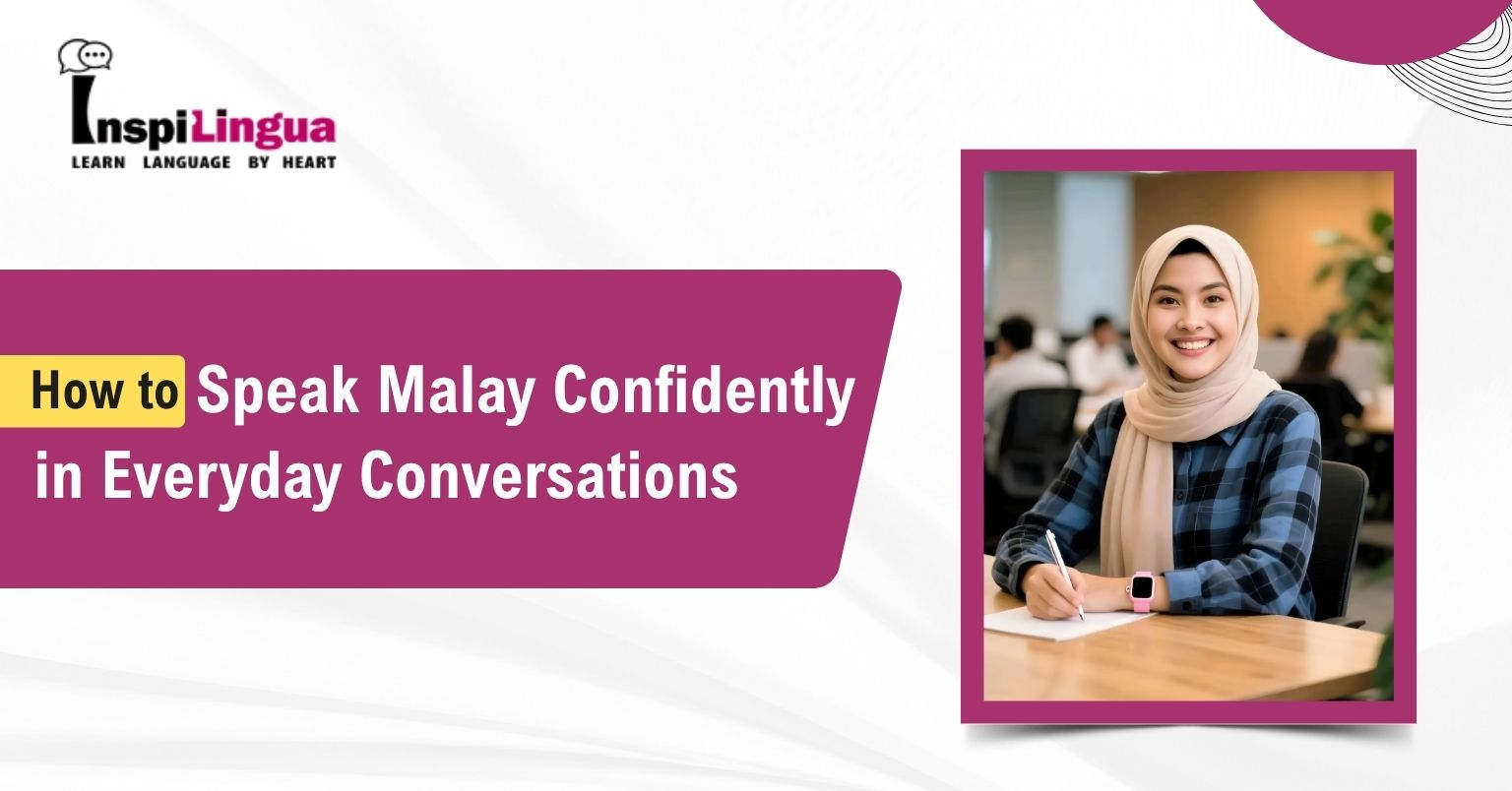 How to Speak Malay Confidently in Everyday Conversations