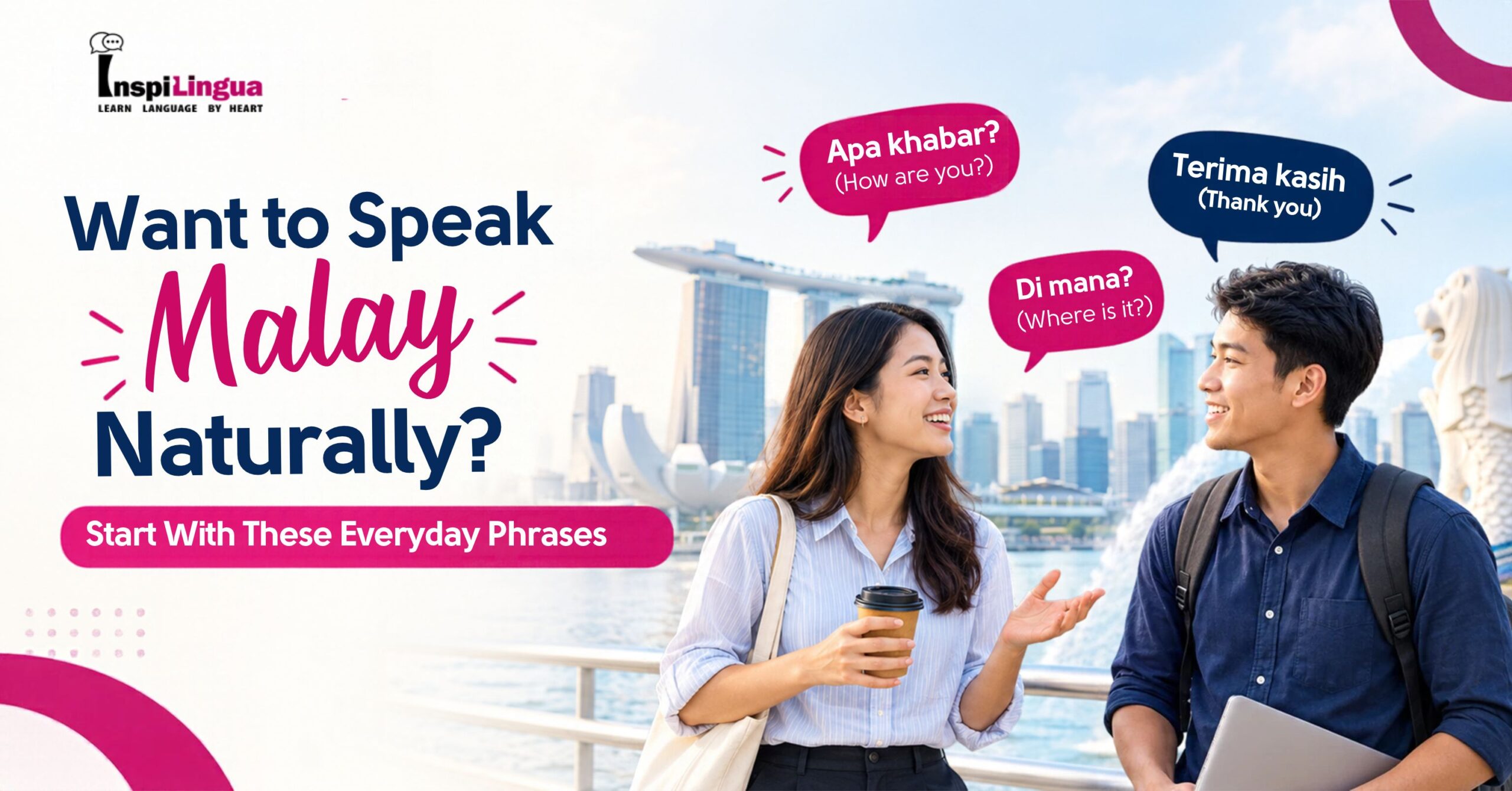 Want to Speak Malay Naturally? Start With These Everyday Phrases